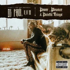 DJ Paul - Power Pleasure And Painful Things